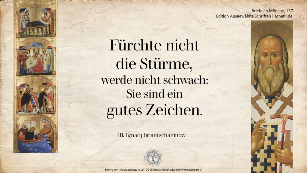 Spruch des hl. Ignatij: Fürchte nicht die Stürme, werde nicht schwach: Sie sind ein gutes Zeichen.